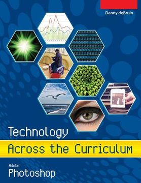 portada Technology Across the Curriculum: Adobe Photoshop: An Introduction to Adobe Photoshop (in English)