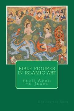 portada bible figures in islamic art (en Inglés)