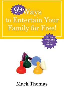 portada 99 Ways to Entertain Your Family for Free (en Inglés)