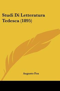 portada Studi Di Letteratura Tedesca (1895) (en Italiano)
