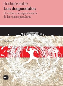 portada Los Desposeídos: El Instinto de Supervivencia de las Clases Populares