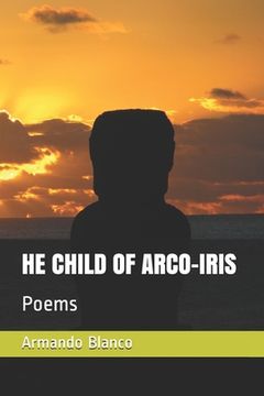 portada He Child of Arco-Iris: Poems (in English)