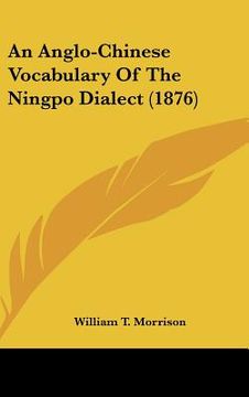 portada an anglo-chinese vocabulary of the ningpo dialect (1876) (in English)