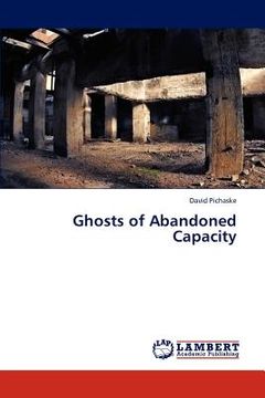 portada ghosts of abandoned capacity (en Inglés)