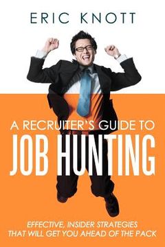 portada a recruiter`s guide to job hunting