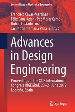 portada Advances in Design Engineering: Proceedings of the Xxix International Congress Ingegraf, 20-21 June 2019, Logroño, Spain (Lecture Notes in Mechanical Engineering) (en Inglés)