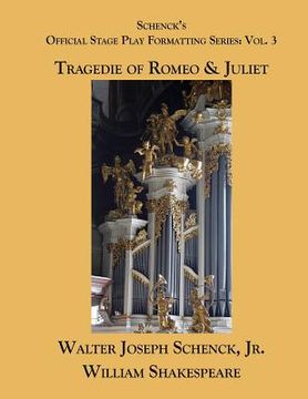 portada Schenck's Official Stage Play Formatting Series: Vol. 3: Romeo and Juliet (en Inglés)