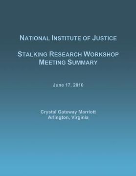 portada Stalking Research Workshop Meeting Summary: June 17, 2010 (en Inglés)