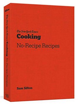 portada The new York Times Cooking No-Recipe Recipes: [a Cookbook] (en Inglés)