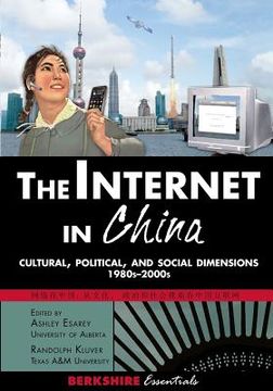 portada The Internet in China: Cultural, Political, and Social Dimensions,1980s-2000s (en Inglés)