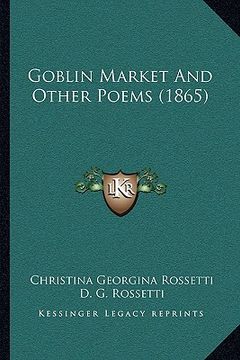 portada goblin market and other poems (1865) (en Inglés)