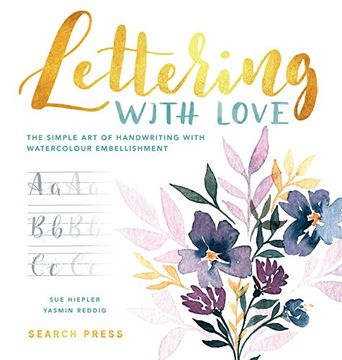 portada Lettering With Love: The Simple art of Handwriting With Watercolour Embellishment (in English)