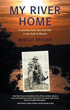 portada My River Home: A Journey From the Gulf war to the Gulf of Mexico 