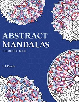 portada Abstract Mandalas Colouring Book: 50 Original Mandalas for fun & Relaxation (Ljk Colouring Books) (en Inglés)