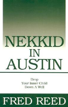 portada nekkid in austin: drop your inner child down a well (in English)