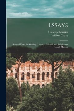 portada Essays: Selected From the Writings, Literary, Political, and Religious of Joseph Mazzini (en Inglés)