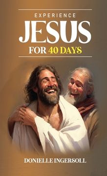 portada Experience Jesus for 40 Days (en Inglés)