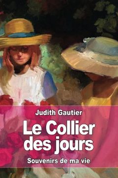 portada Le Collier des Jours: Souvenirs de ma vie (in French)