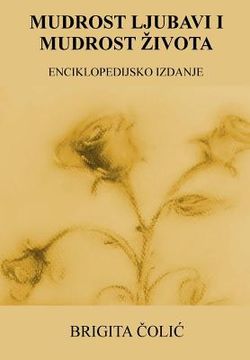 portada Mudrost Ljubavi I Mudrost Zivota: Enciklopedijsko Izdanje (in Croacia)