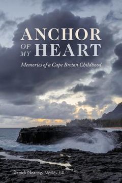 portada Anchor of My Heart: Memories of a Cape Breton Childhood (en Inglés)