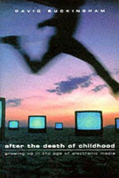 portada after the death of childhood: growing up in the age of electronic media