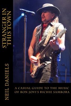 portada Stranger in This Town - a Casual Guide to the Music of bon Jovi'S Richie Sambora (en Inglés)
