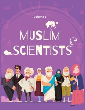 portada Muslim Scientists: Discovering the Genius Minds who Changed the World (in English)