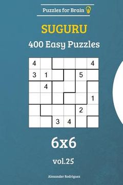 portada Puzzles for Brain - Suguru 400 Easy Puzzles 6x6 vol. 25 (en Inglés)