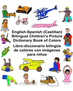 portada English-Spanish (Castilian) Bilingual Children's Picture Dictionary Book of Colors Libro-diccionario bilingüe de colores con imágenes para niños