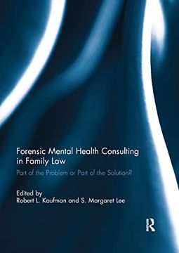 portada Forensic Mental Health Consulting in Family Law: Part of the Problem or Part of the Solution? (en Inglés)