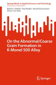 portada On the Abnormal/Coarse Grain Formation in K-Monel 500 Alloy (en Inglés)