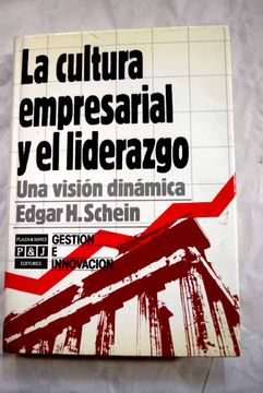 Libro La Cultura Empresarial Y El Liderazgo Una Visi N Din Mica De