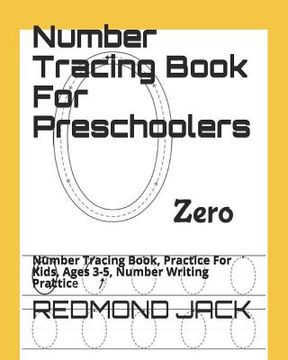 portada Number Tracing Book For Preschoolers: Number Tracing Book, Practice For Kids, Ages 3-5, Number Writing Practice (in English)