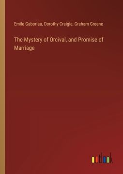 portada The Mystery of Orcival, and Promise of Marriage (en Inglés)