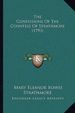 portada the confessions of the countess of strathmore (1793) (in English)