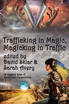 portada Trafficking in Magic, Magicking in Traffic (en Inglés)