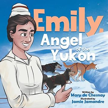 portada Emily, Angel of the Yukon (en Inglés)