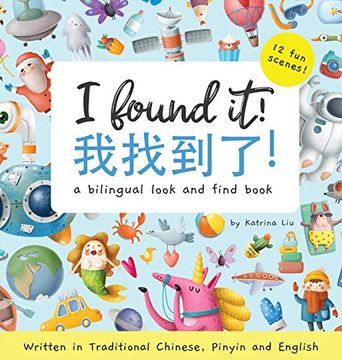 portada I Found it! A Bilingual Look and Find Book Written in Traditional Chinese, Pinyin and English (en Chino)