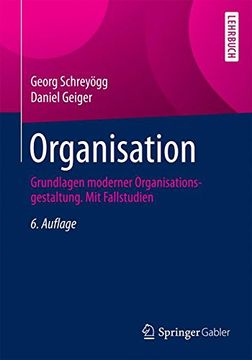 portada Organisation: Grundlagen Moderner Organisationsgestaltung. Mit Fallstudien (en Alemán)