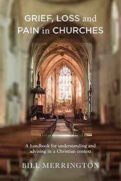 portada Grief, Loss and Pain in Churches: A Handbook for Understanding and Advising in a Christian Context (en Inglés)