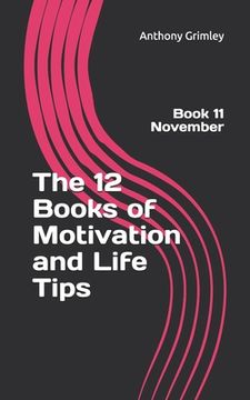 portada The 12 Books of Motivation and Life Tips: Book 11 November (in English)