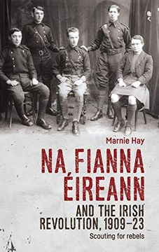portada Na Fianna Eireann and the Irish Revolution, 1909-23: Scouting for Rebels (en Inglés)