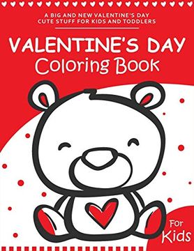 portada Valentine's day Coloring Book for Kids: A fun and Easy Happy Valentines day Coloring Pages With Flowers, Sweets, Cherubs, Cute Animals and More for Kids, Toddlers and Preschool (en Inglés)