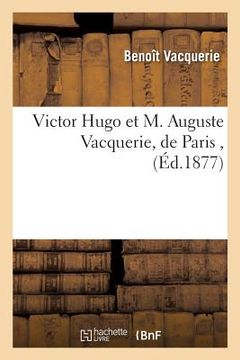 portada Victor Hugo Et M. Auguste Vacquerie, de Paris (in French)