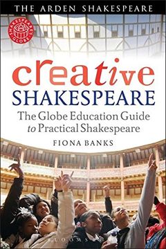 portada Creative Shakespeare: The Globe Education Guide to Practical Shakespeare (in English)