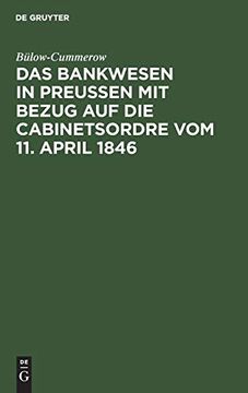 portada Das Bankwesen in Preussen mit Bezug auf die Cabinetsordre vom 11. April 1846 (en Alemán)