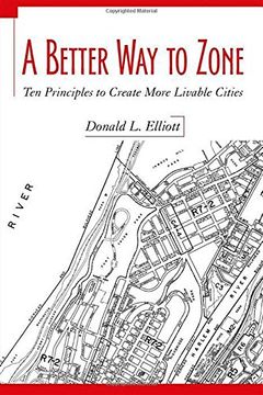 portada A Better Way to Zone: Ten Principles to Create More Livable Cities (en Inglés)