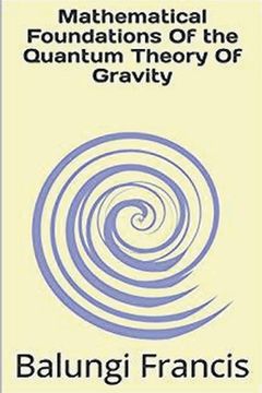 portada Mathematical Foundation of the Quantum Theory of Gravity (in English)