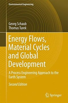 portada Energy Flows, Material Cycles and Global Development: A Process Engineering Approach to the Earth System (Environmental Engineering) 