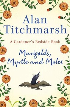 portada Marigolds, Myrtle and Moles: A Gardener's Bedside Book (en Inglés)